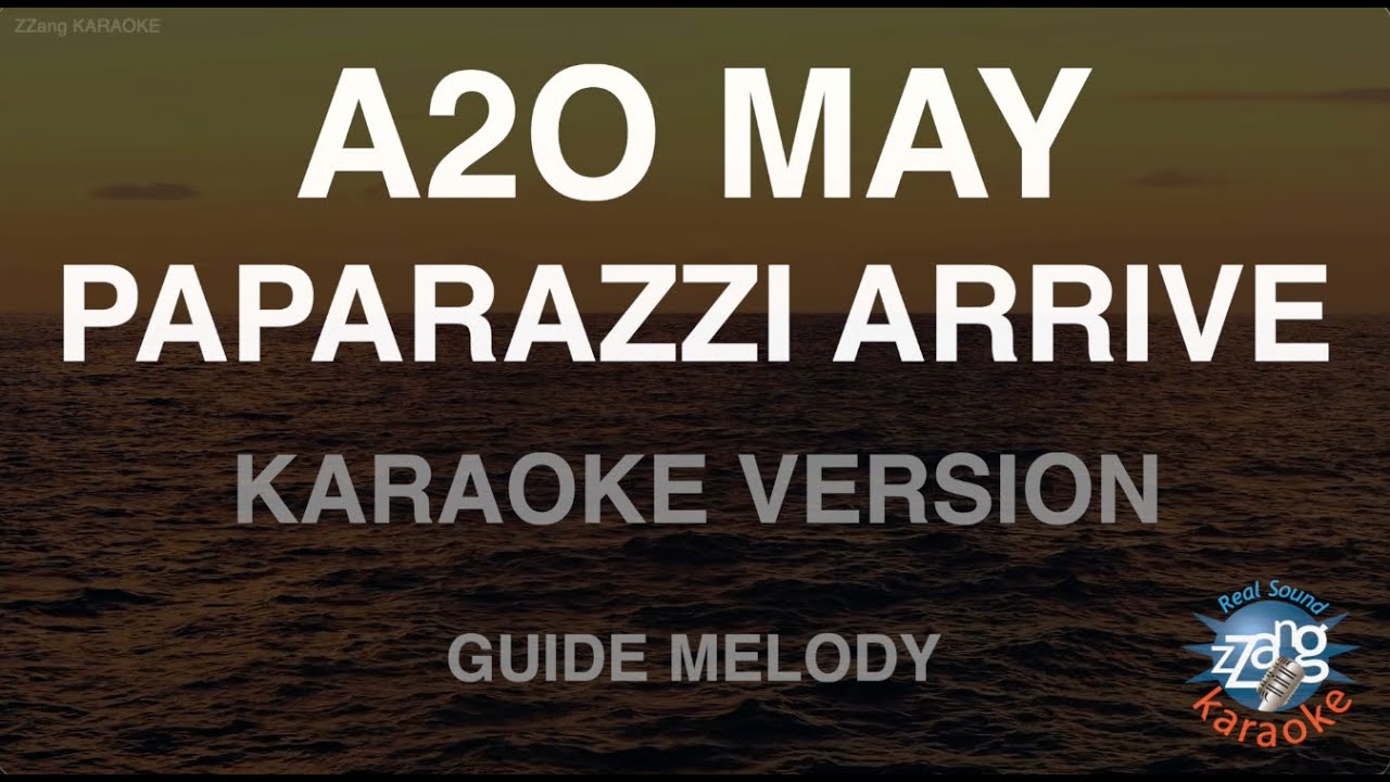 A2O MAY, A2O - PAPARAZZI ARRIVE (English Ver.) (Melody) (Karaoke Version)