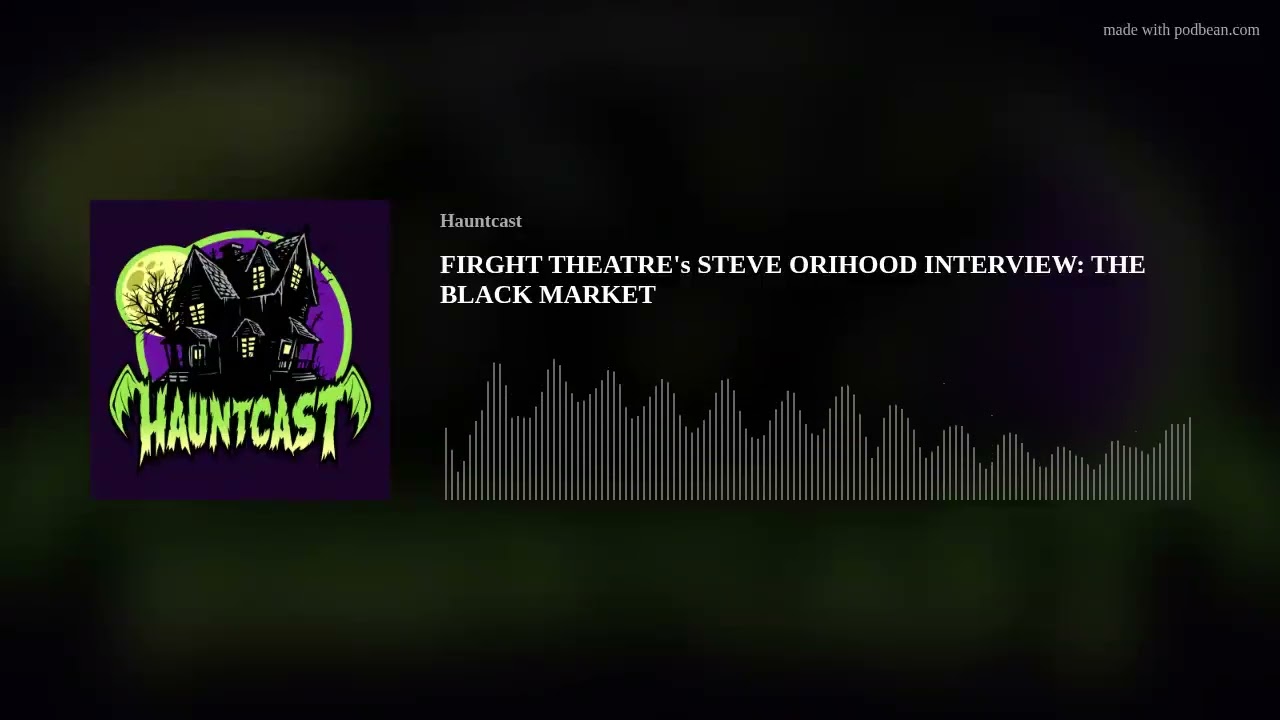 FIRGHT THEATRE's STEVE ORIHOOD INTERVIEW: THE BLACK MARKET