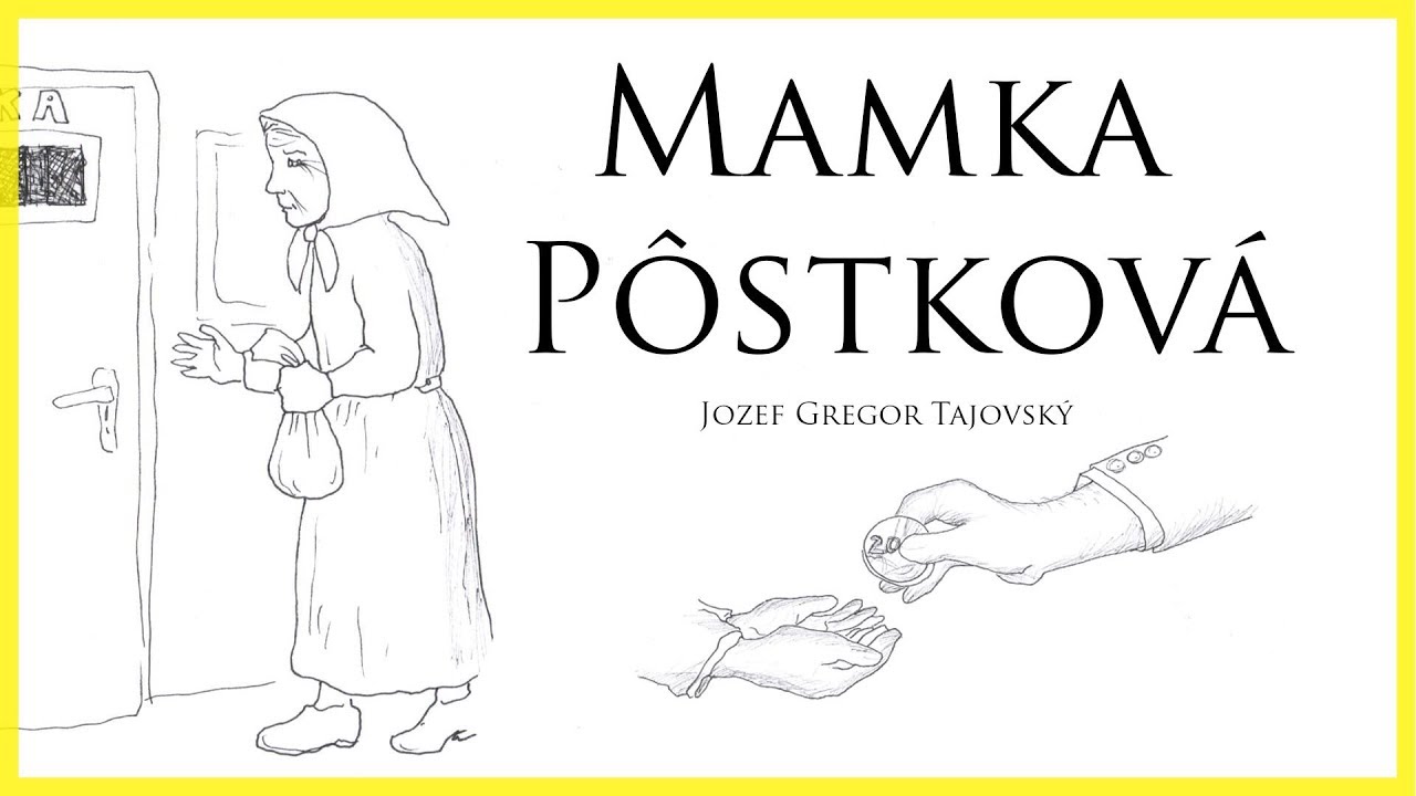 MAMKA PÔSTKOVÁ- Jozef Gregor Tajovský