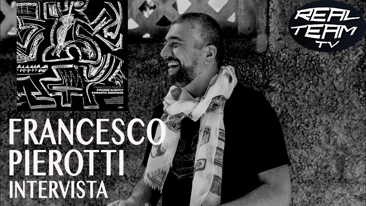 Francesco Pierotti - REAL TEAM TV jazz