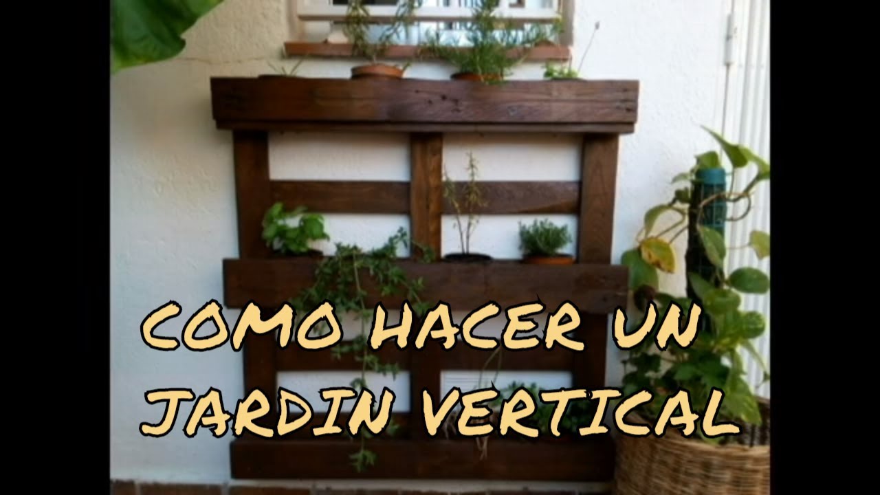 COMO HACER UN JARDIN VERTICAL
