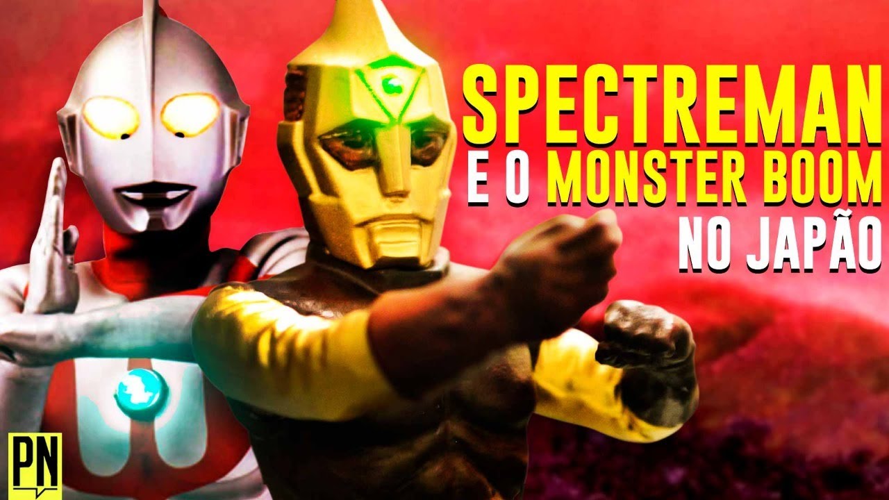 O boom de monstros gigantes no Japão com SPECTREMAN, ULTRAMAN e mais tokusatsu | PN Extra 270