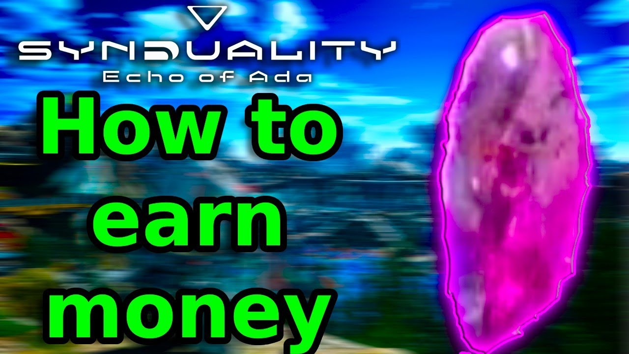 Synduality Echo of Ada  - How to Make Money