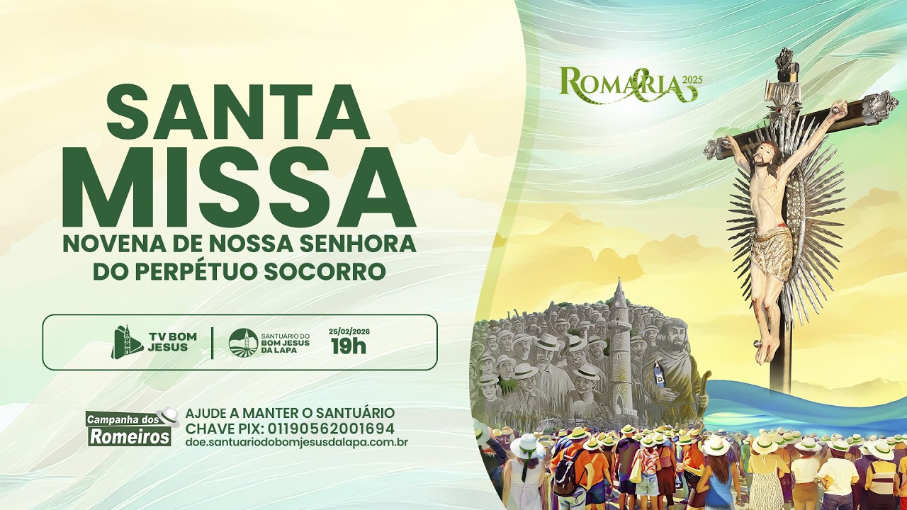 Santa Missa e Novena à Mãe do Perpétuo Socorro - 19h | Santuário do Bom Jesus da Lapa - 25/02/2026