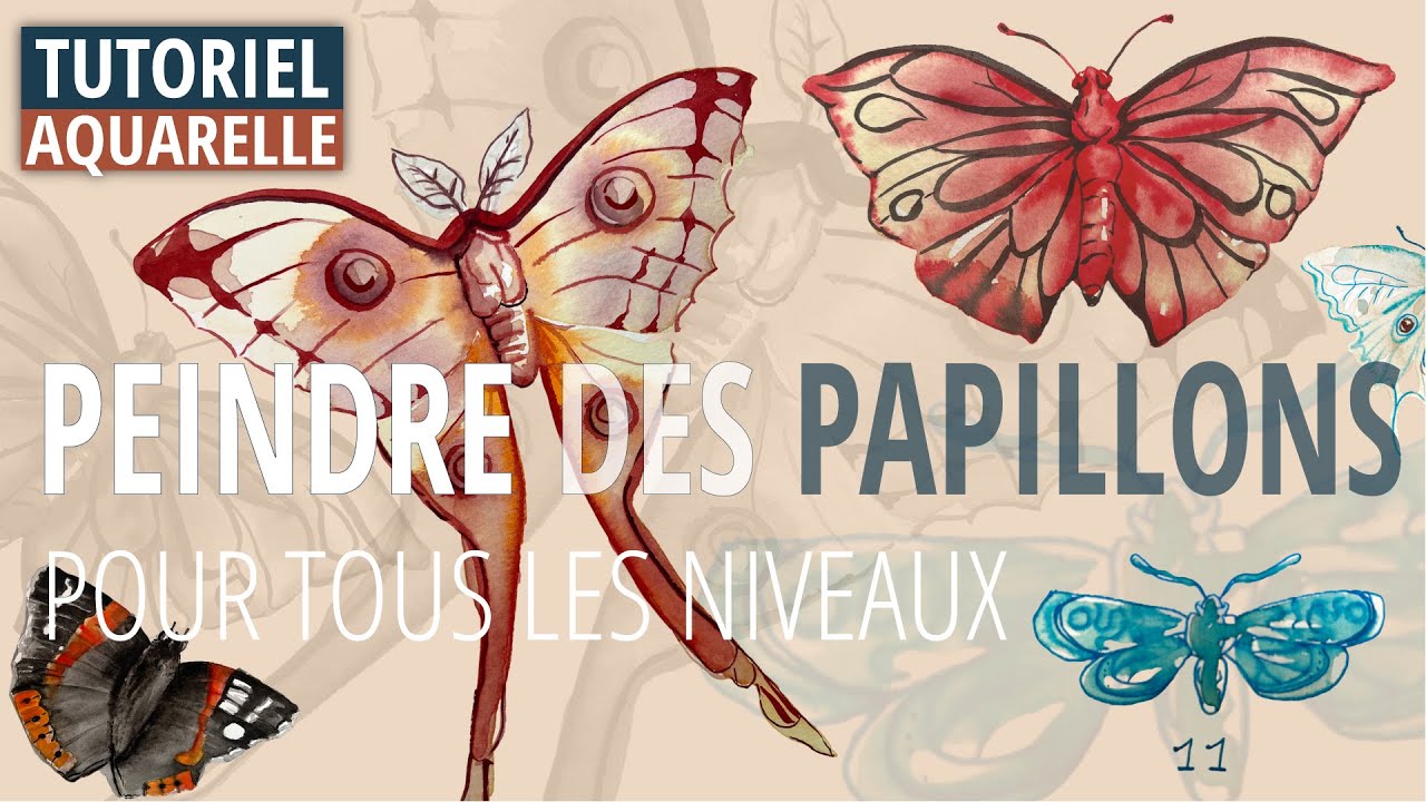 AQUARELLE Tuto PAPILLONS multi niveaux pour se détendre et s’entraîner