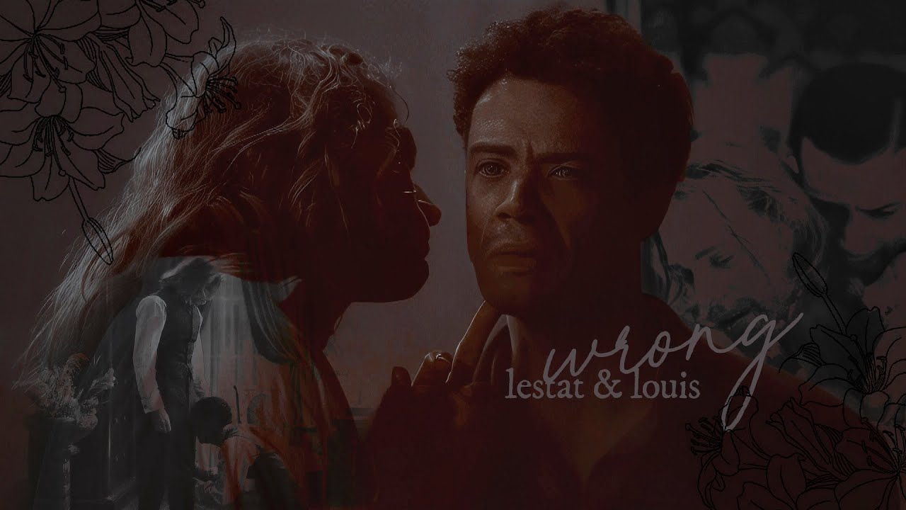 Lestat & Louis [why doesn't lovin' you feel wrong?]