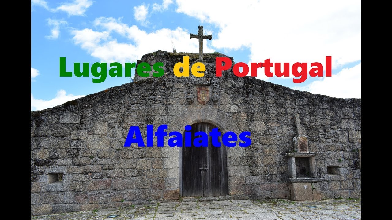 Lugares de Portugal - Alfaiates