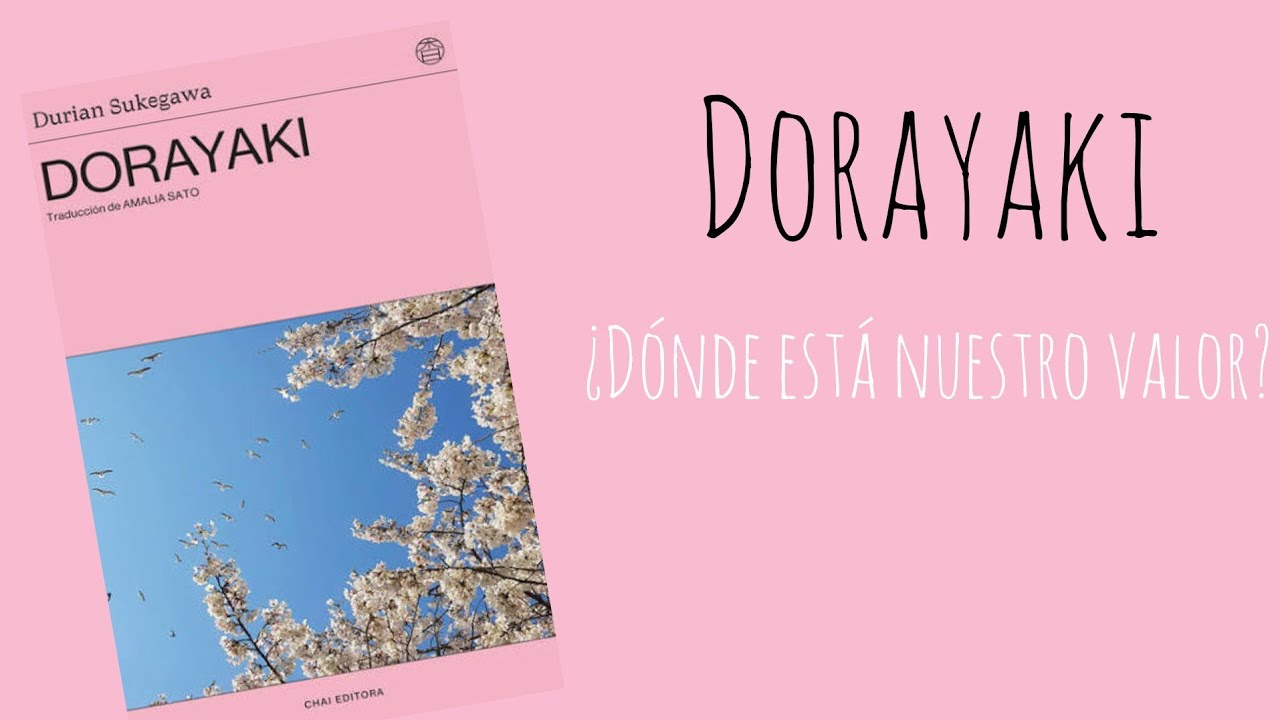 DORAYAKI / ¿Dónde está nuestro valor?