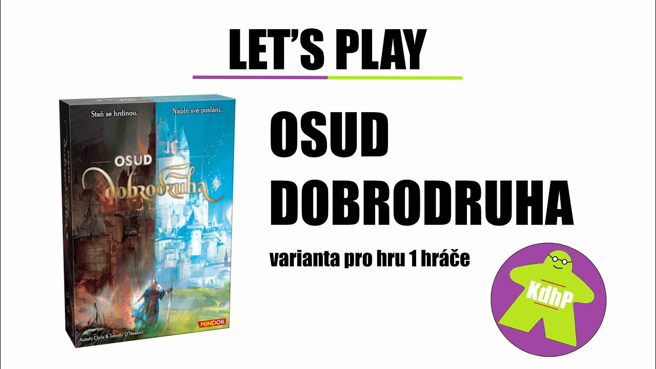 Let's play Osud dobrodruha