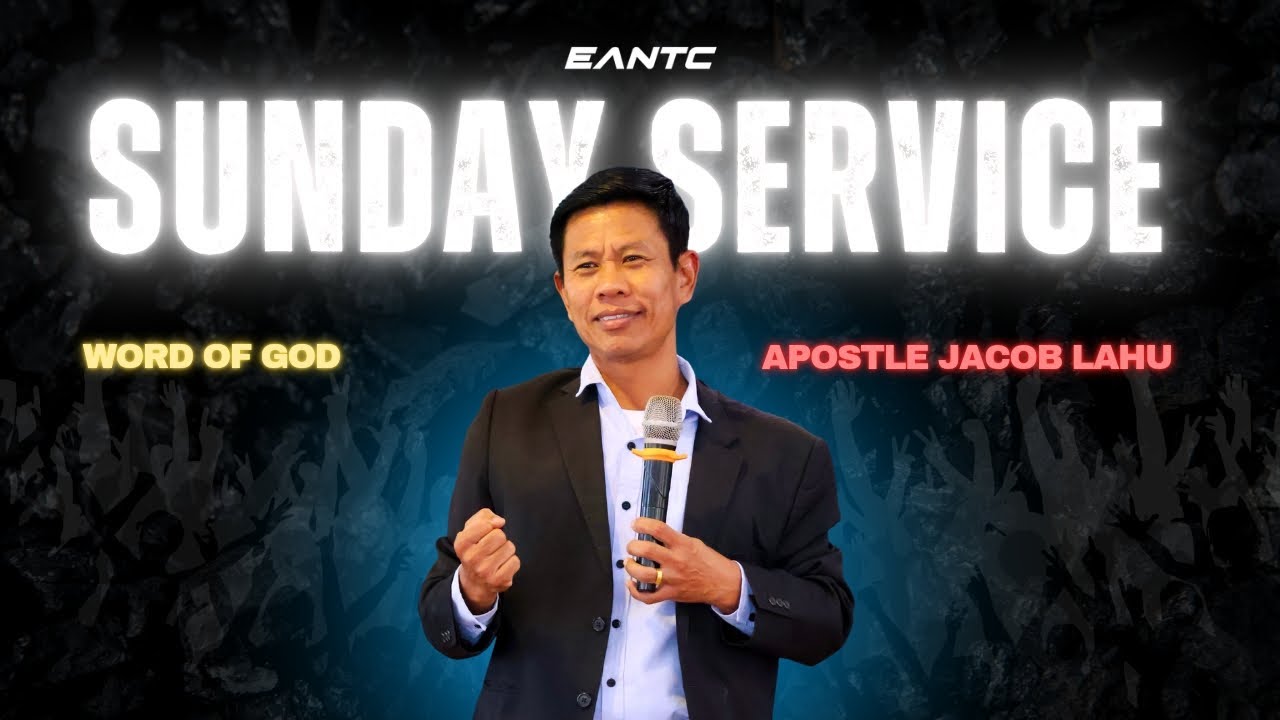 SUNDAY SERVICE AT EANTC | 1 FEB 2025 . WORD OF GOD APOSTLE JACOB LAHU.