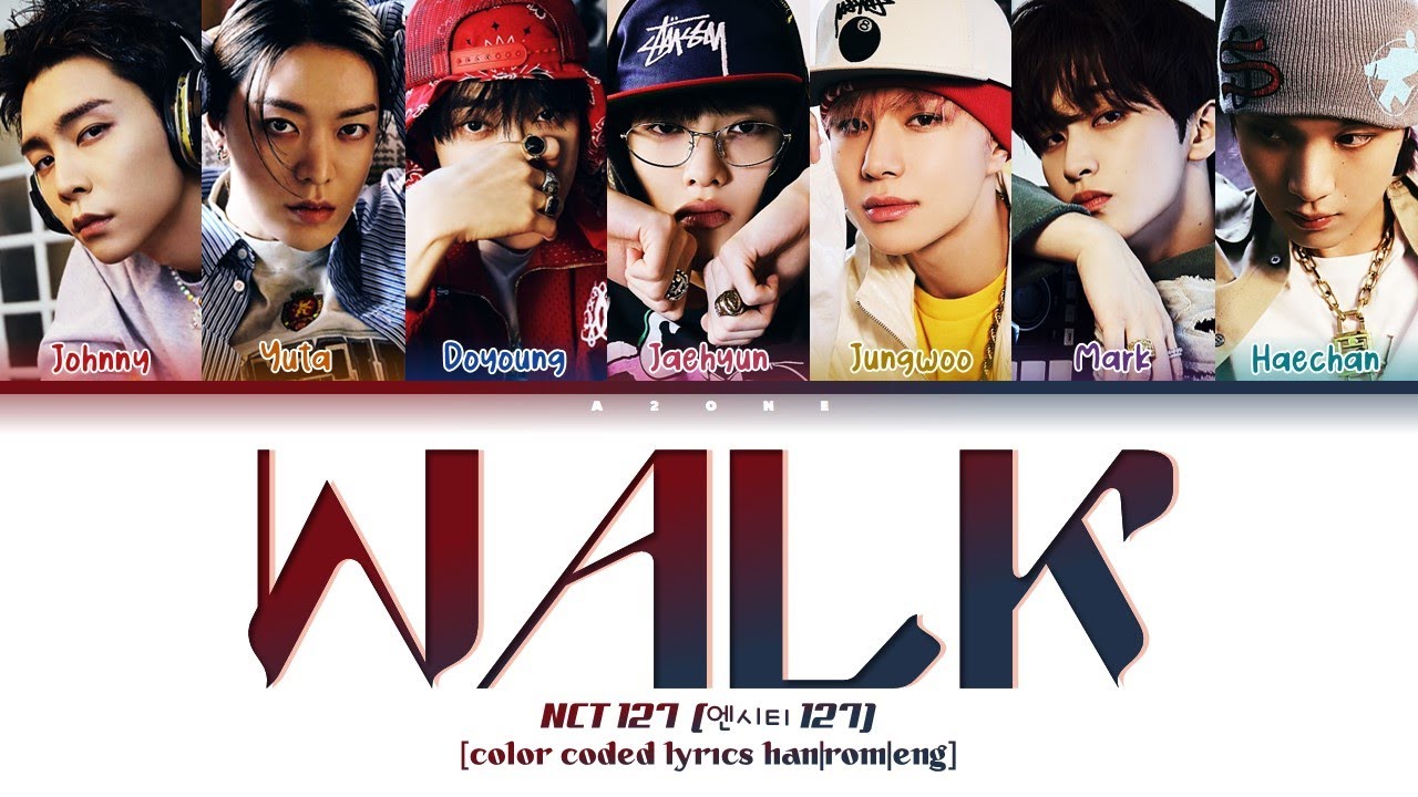 Walk (삐그덕) - NCT 127 ot7  (엔시티 127) [Color Coded Lyrics Han|Rom|Eng]