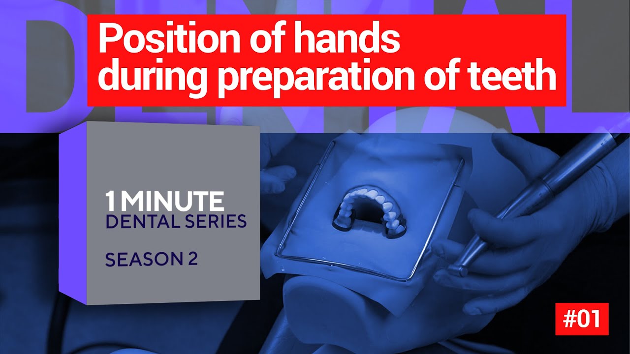 Position of hands during preparation of teeth. 1 dental minute