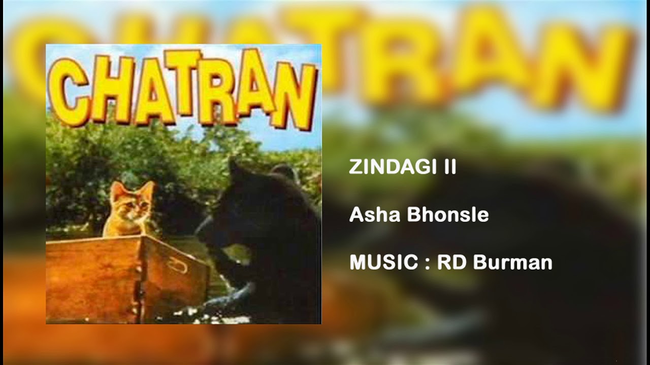 ZINDAGI [Contd] - CHATRAN