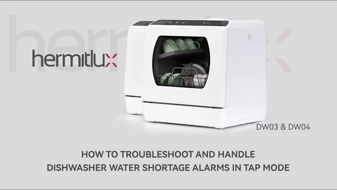 Troubleshoot and Handle Hermitlux DW04/DW03 Dishwasher Water Shortage Alarms in Tap Mode