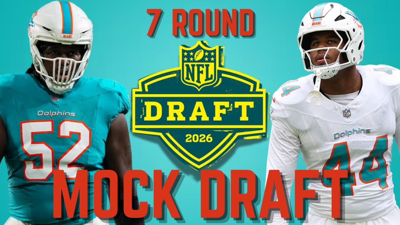 Miami Dolphins 2026 7-Round Mock Draft 2.0 | BIG TIME TALENT!