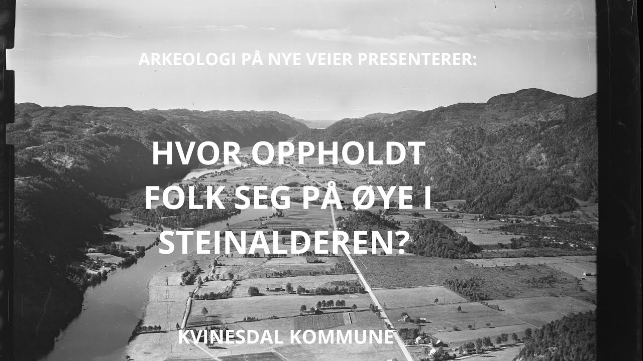 Hvor oppholdt steinaldermennesket seg på Øye i Kvinesdal?