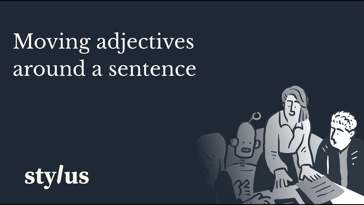 Moving adjectives around a sentence