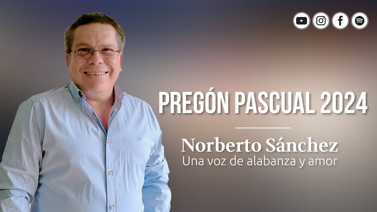 #SemanaSanta2024 - Sábado Santo | 📌 Pregón Pascual 2024 por Norberto Sánchez