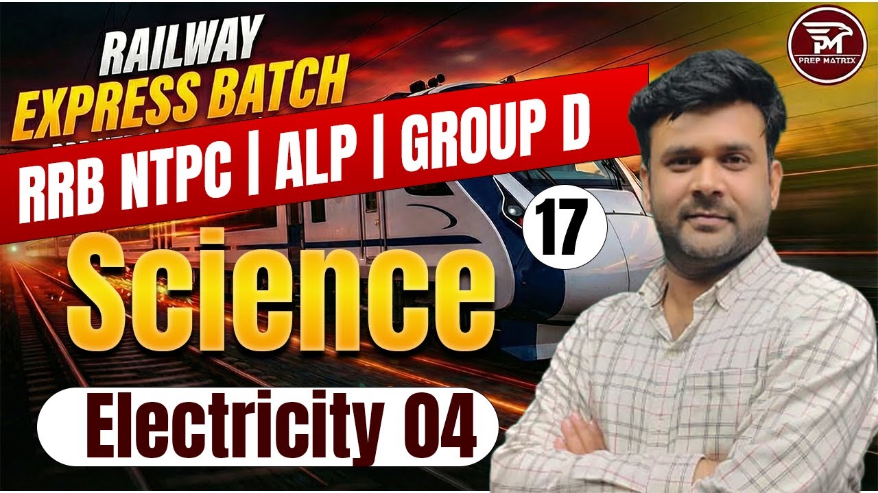 Railway Exam 2026 🚆 | Science Electricity Class 04 | NTPC, ALP, Group D | Naveen Sir