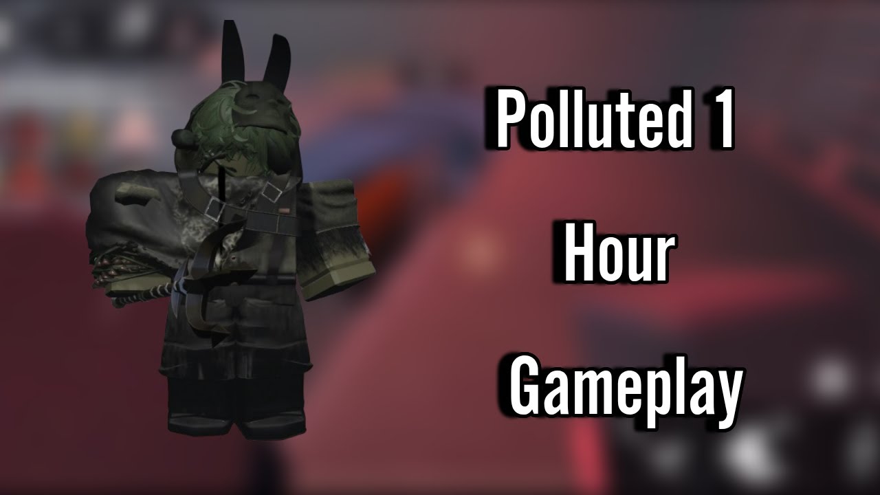 Polluted 1 Hour Gameplay // Roblox Daybreak 2