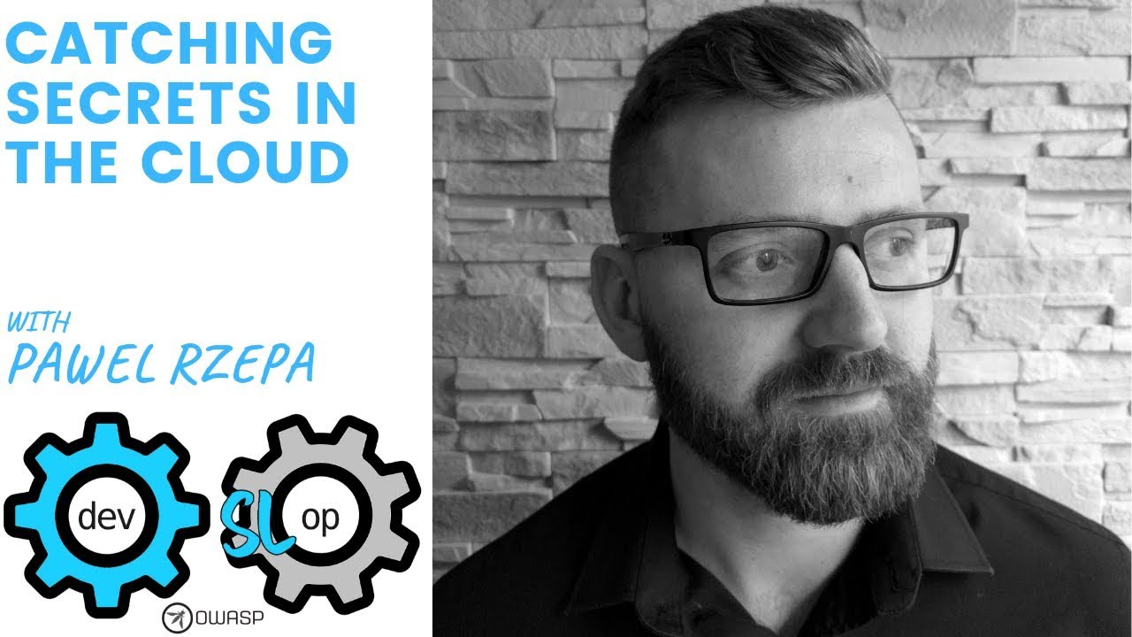 OWASP DevSlop Show: Catching Secrets in the Cloud with Pawel Rzepa!