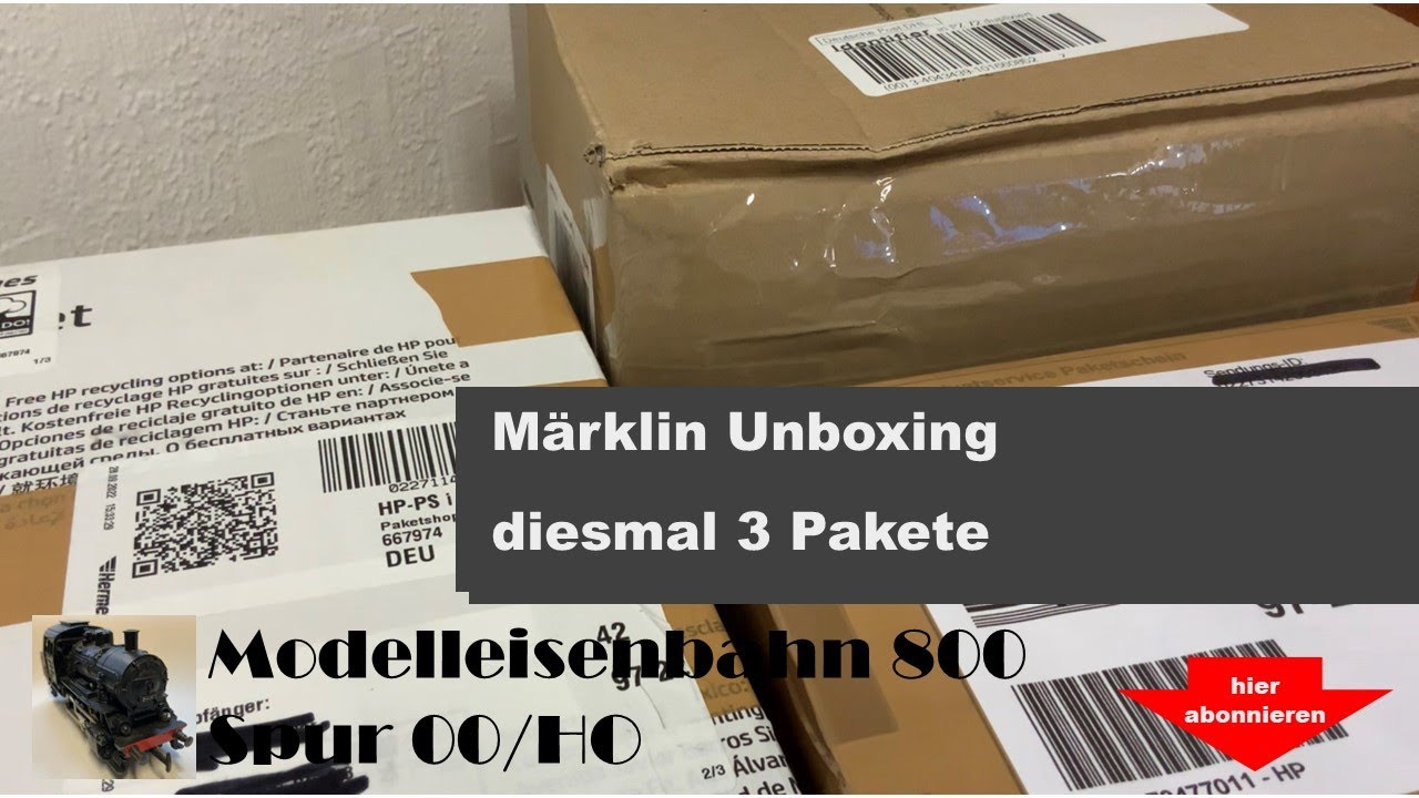 Unboxing Märklin - diesmal 3 Pakete - Mal schauen, was so drin ist.