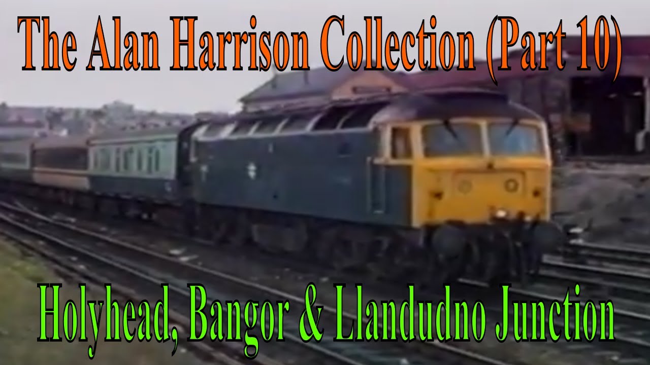 BR Trains in the 1980s - The Alan Harrison Collection Pt 10 Holyhead Bangor Llan Jcn @kartwheelkarl