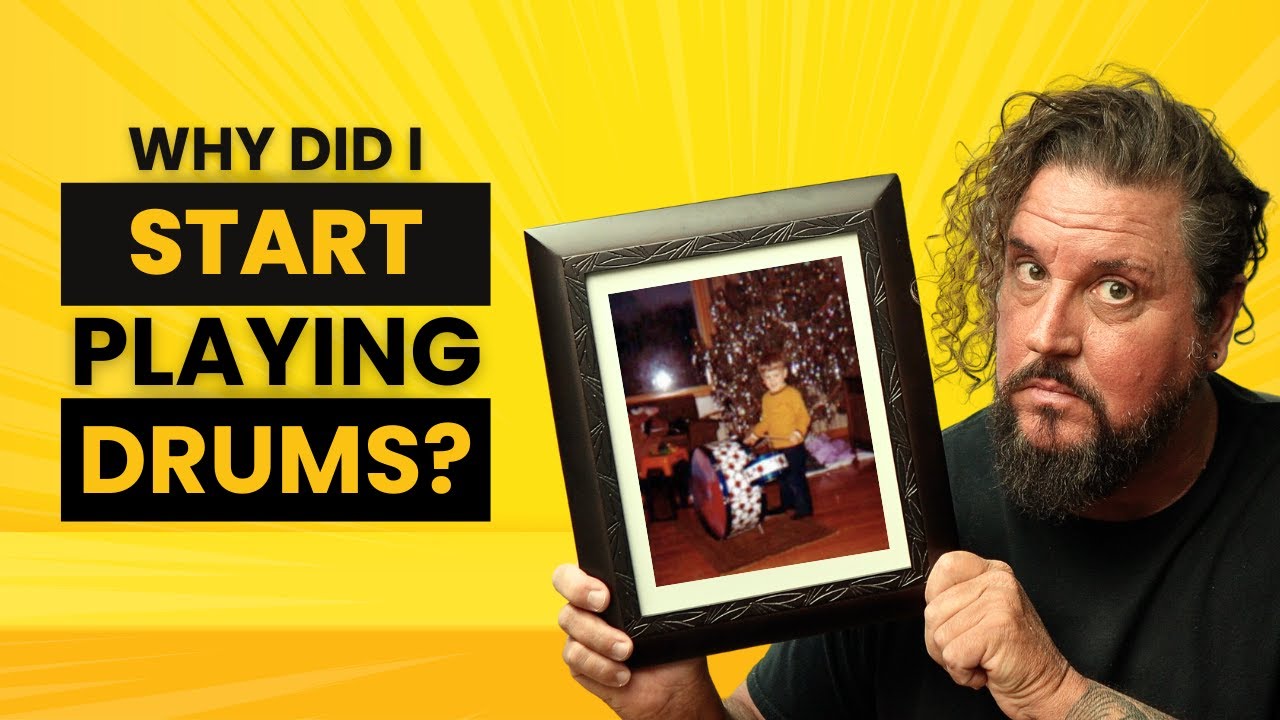 Why Did I Start Playing Drums?