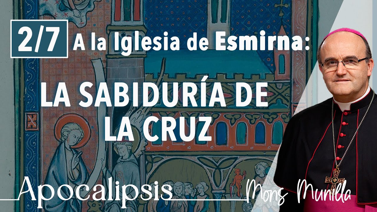 (2/7)  A la Iglesia de Esmirna: LA SABIDURÍA DE LA CRUZ