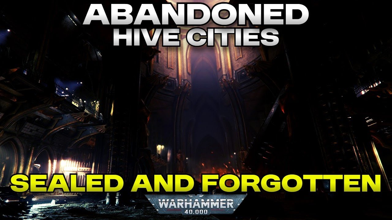 Abandoned Hive Cities And Secrets the Imperium Tried to Erase | Warhammer 40K Lore