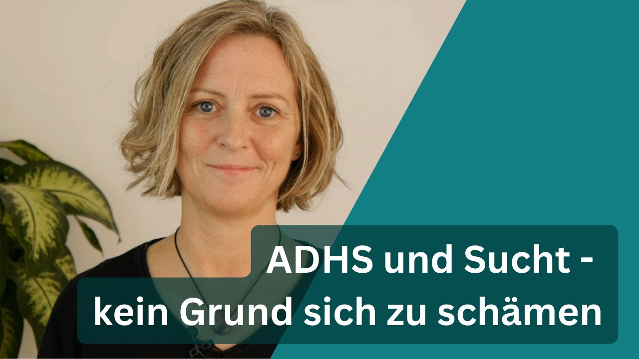 ADHS und Sucht - Kein Grund, sich zu sch&auml;men