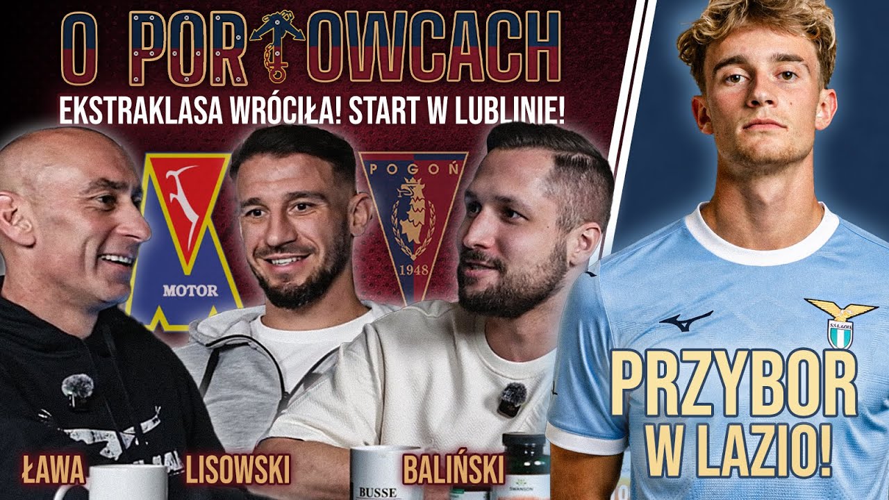 O PORTOWCACH: Wraca Ekstraklasa, Przybor w Lazio! | ŁAWA, LISOWSKI, BALIŃSKI