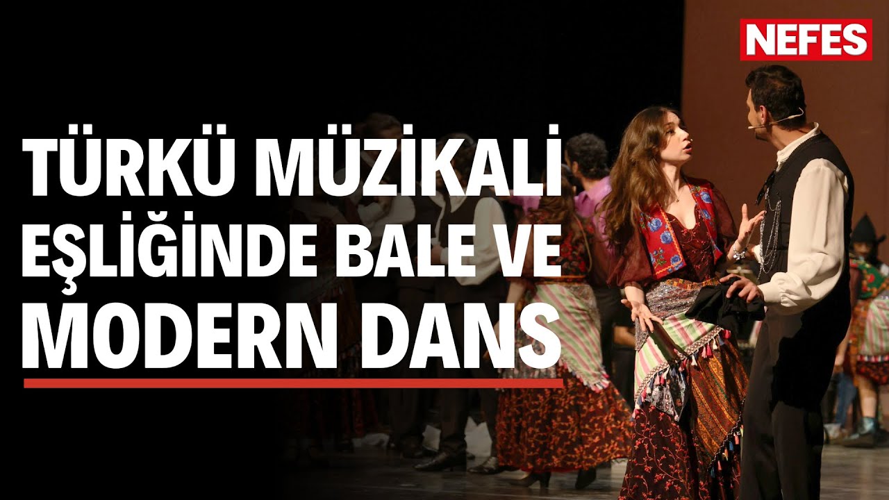 Halk dansı, bale ve türkü bir arada: “Bu diyar başkadır”