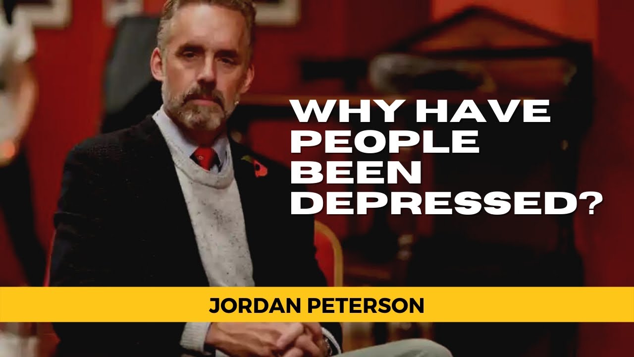 Jordan Peterson explains why people have been depressed!