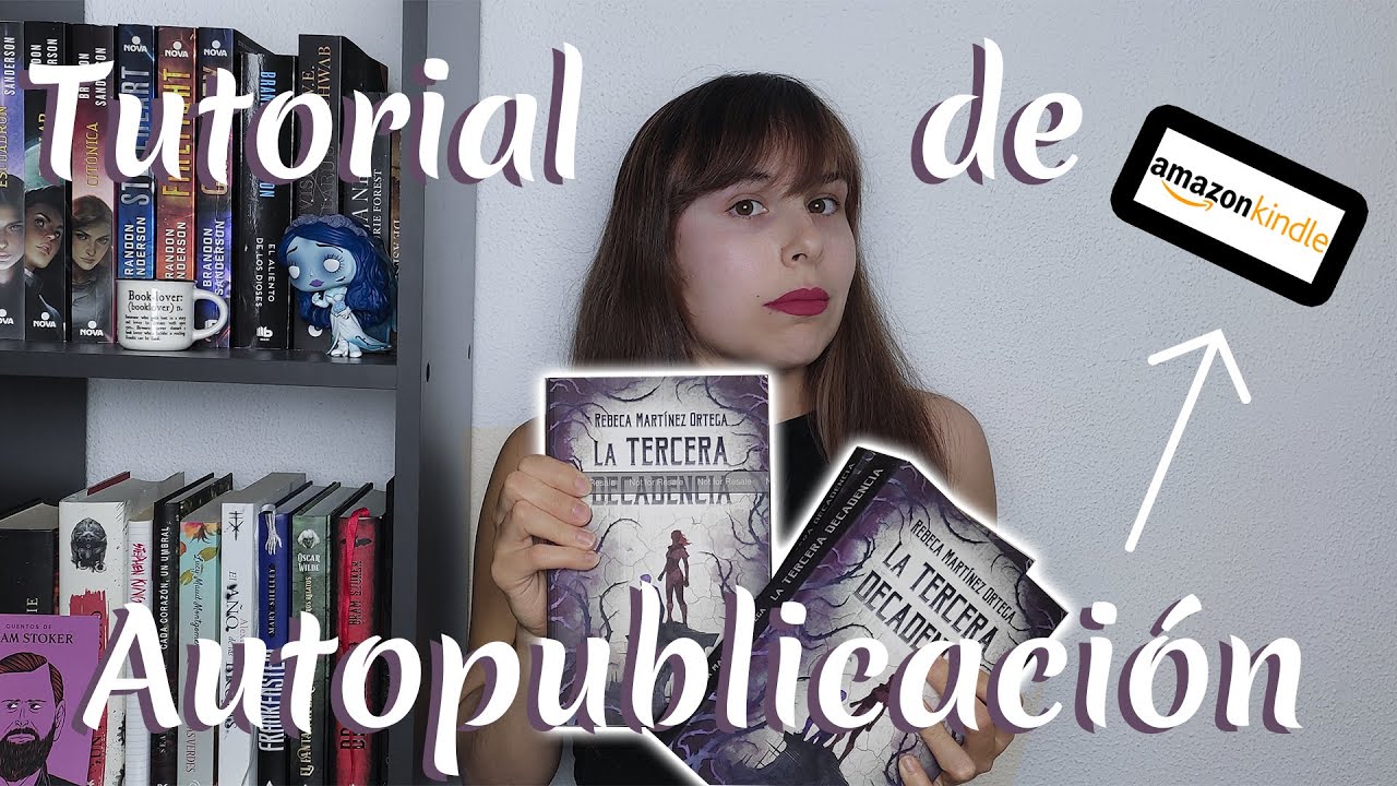 TUTORIAL COMPLETO para autopublicar en AMAZON PASO A PASO 📘 Consejos y experiencia personal
