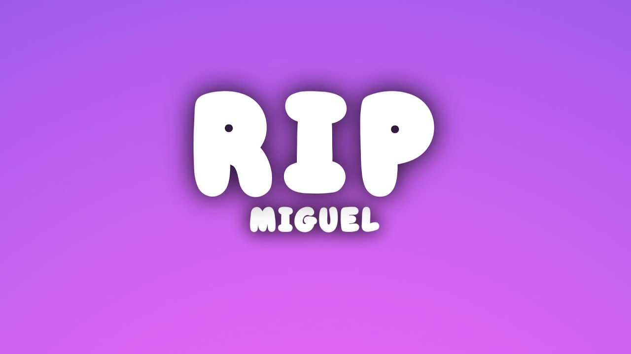 Miguel - RIP (Lyrics)