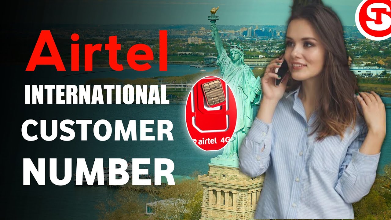 Airtel International Customer Care Number | एयरटेल इंटरनेशनल कस्टमर केयर नंबर