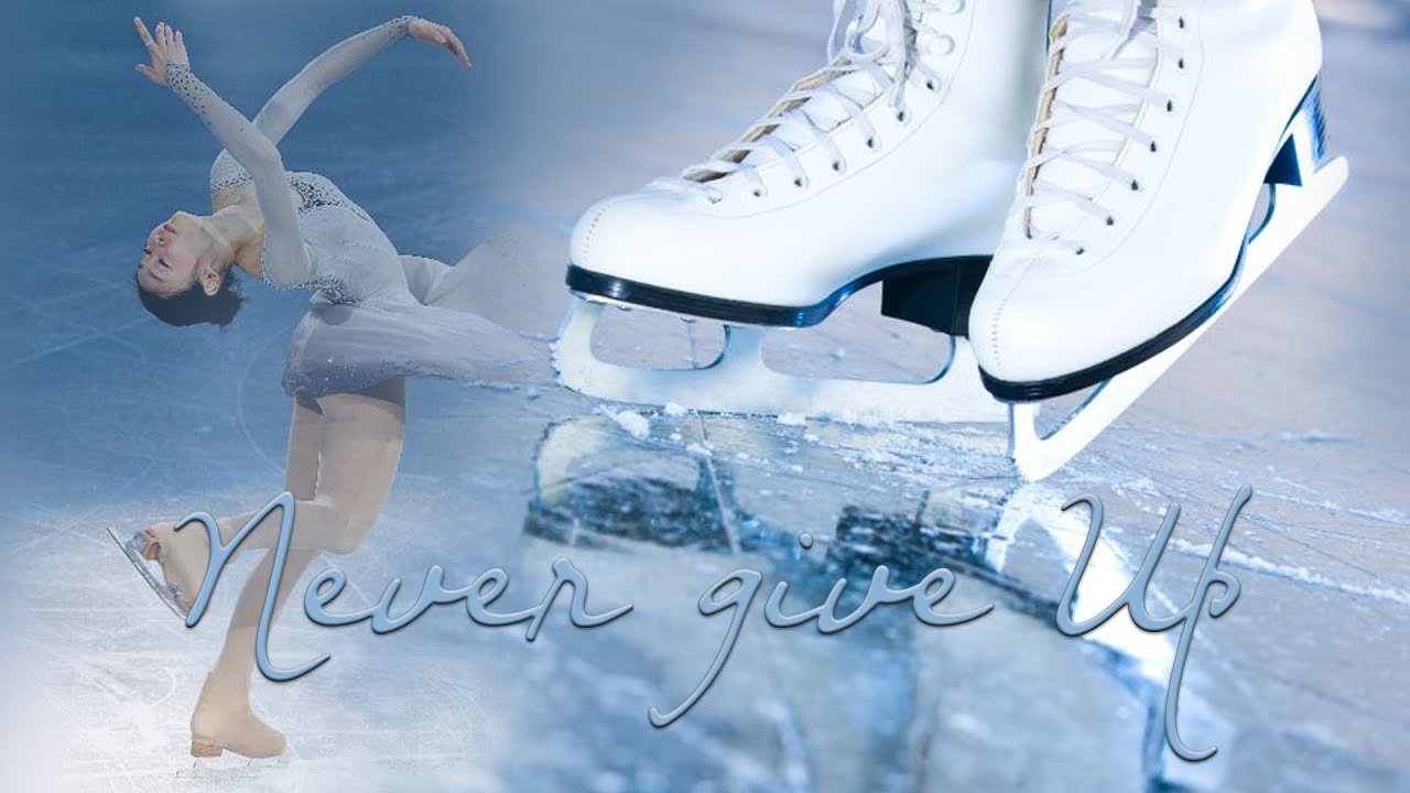 【MV】Never Give Up │ figure skating Montage