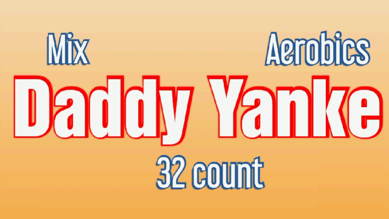 Musica para Baile Fitness / Aerobics Step / Hi low /Jump / 32 count / Daddy Yanke / Mix Latino
