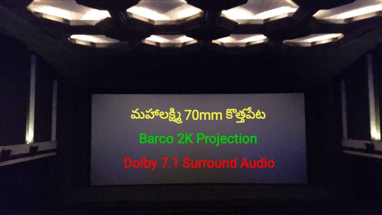 Mahalaxmi 70MM Theatre Kothapet,Hyderabad మహాలక్ష్మి 70MM.Barco 2K projection and Dolby 7.1Surround.