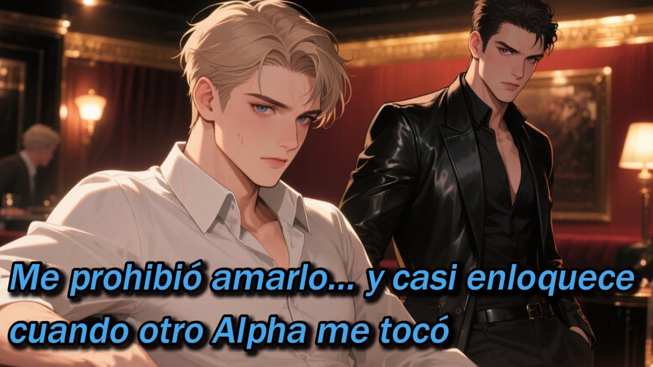 Me prohibió amarlo… y casi enloquece cuando otro Alpha me tocó