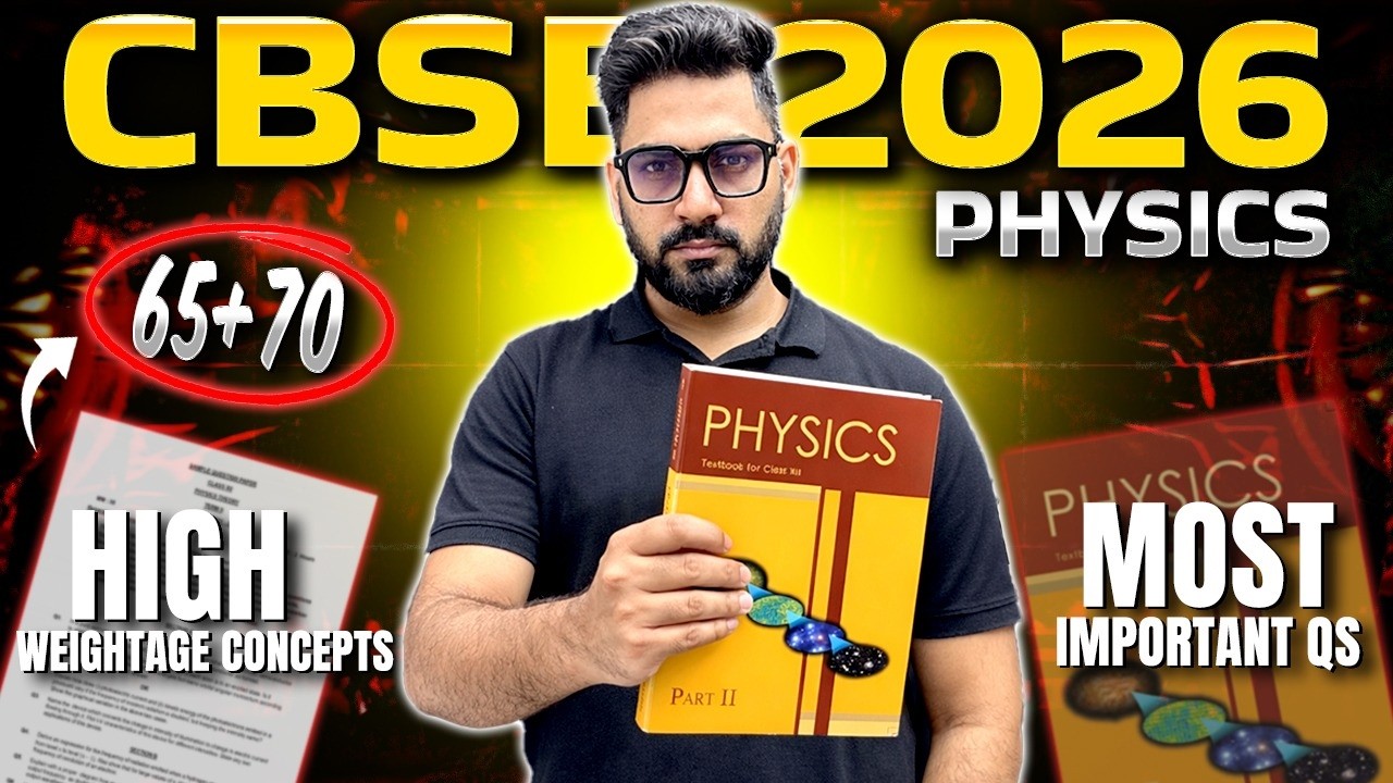 Class 12 Physics High Weightage Concepts 🔥 | Most Important Questions | Final Game Plan 2026💪