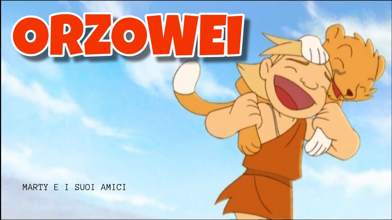 Orzowei | Marty e i suoi amici