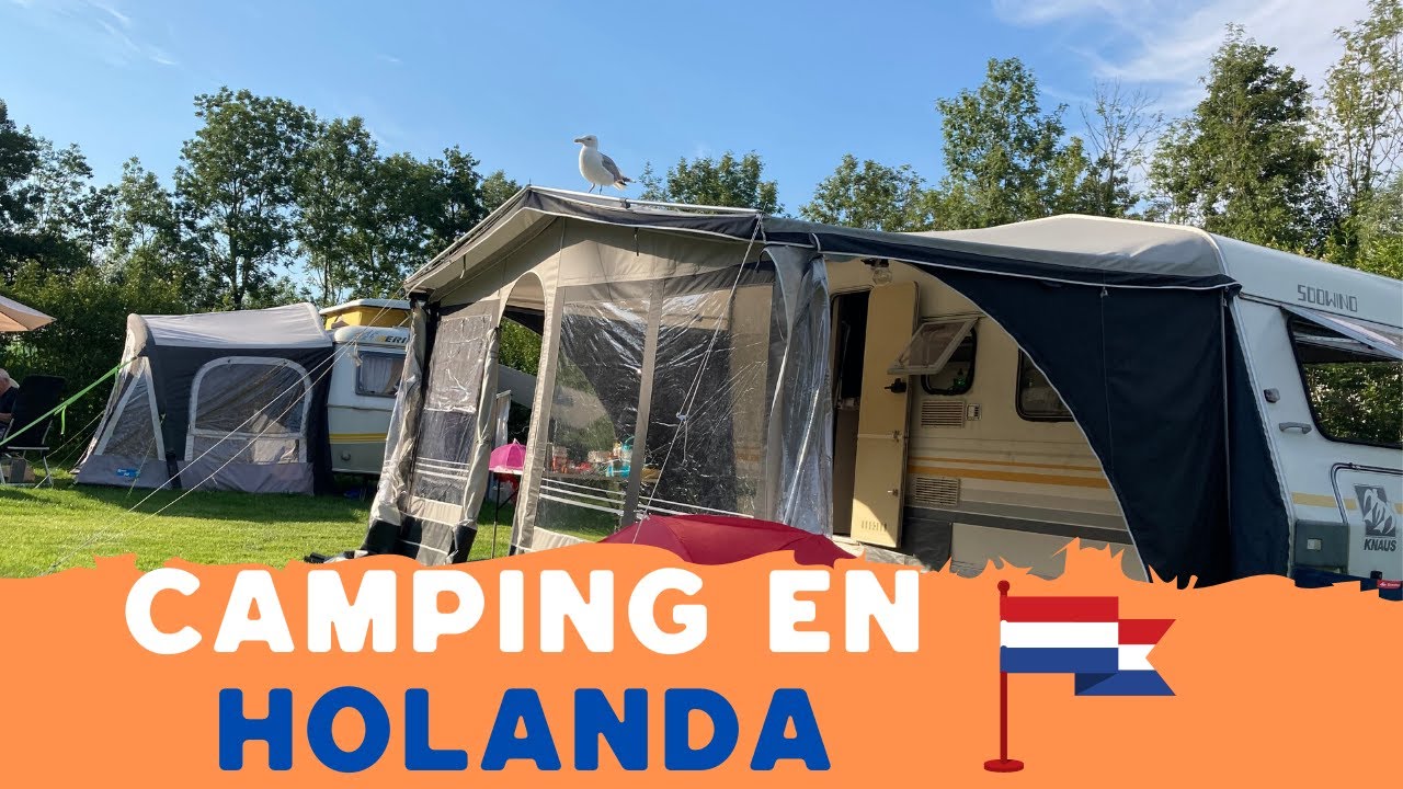 Acampar en Holanda. Nos fuimos de vacaciones de verano.
