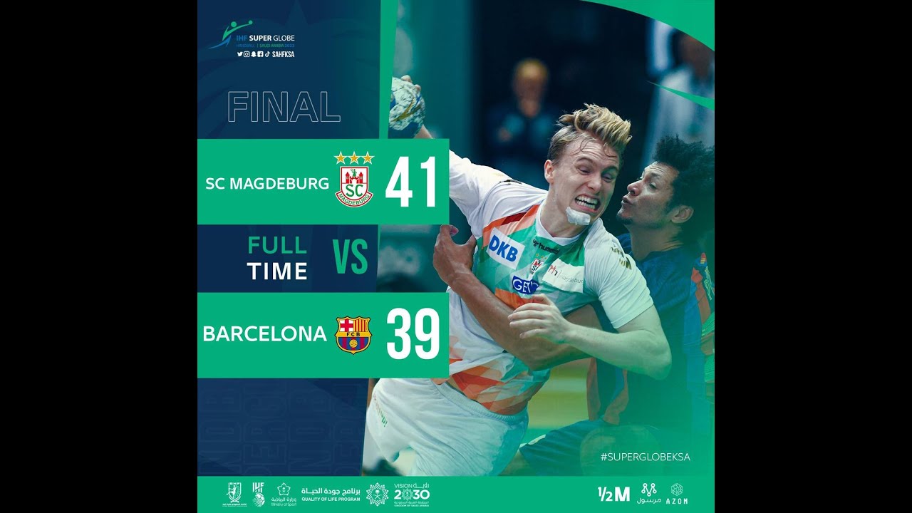 برشلونة و ماغديبورغ  نهائي سوبر جلوب 2022 بالدمام