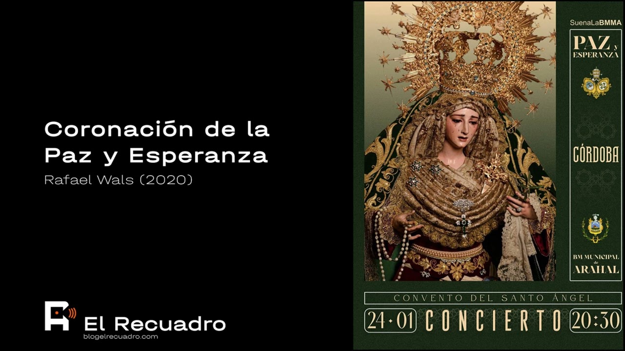 CORONACIÓN DE LA PAZ Y ESPERANZA | RAFAEL WALS | BM ARAHAL