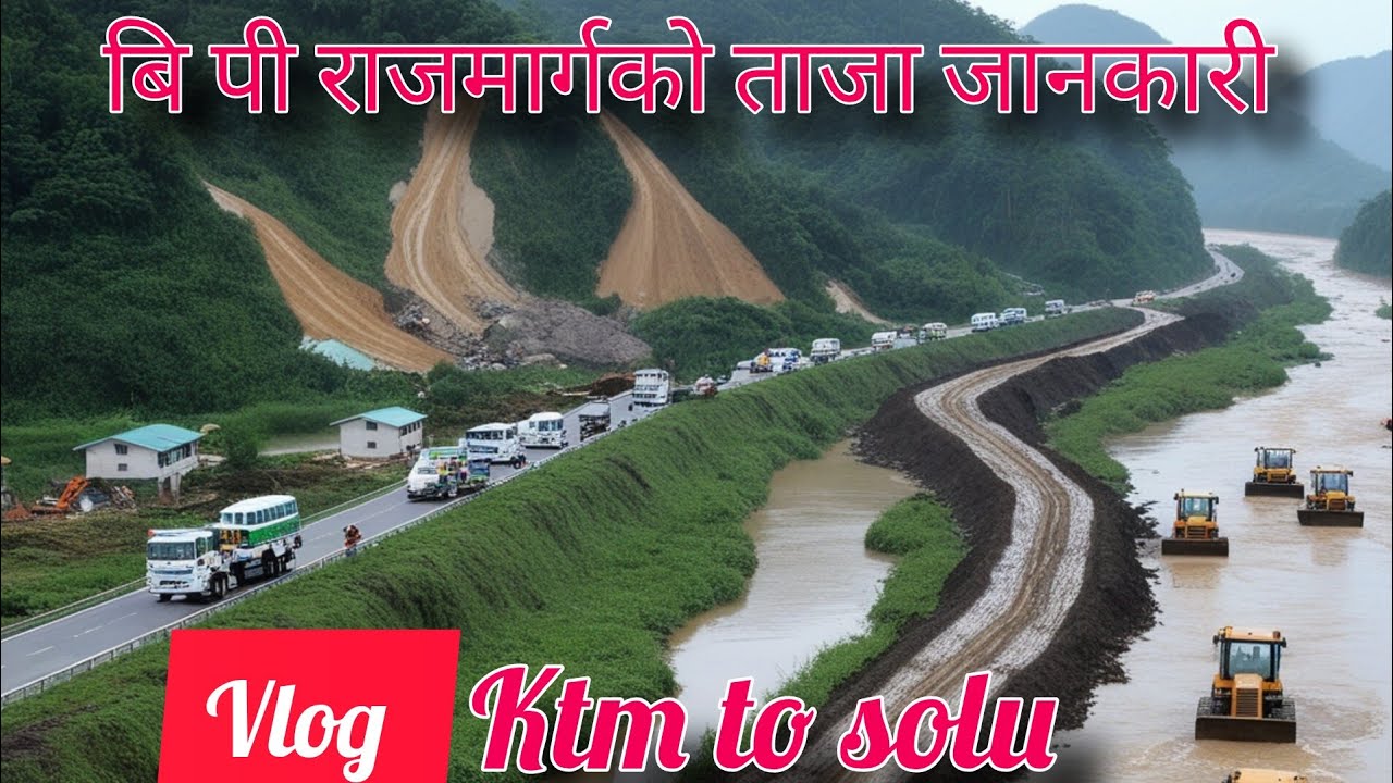 BP Highway update, KTM to solu travel vlog, friends