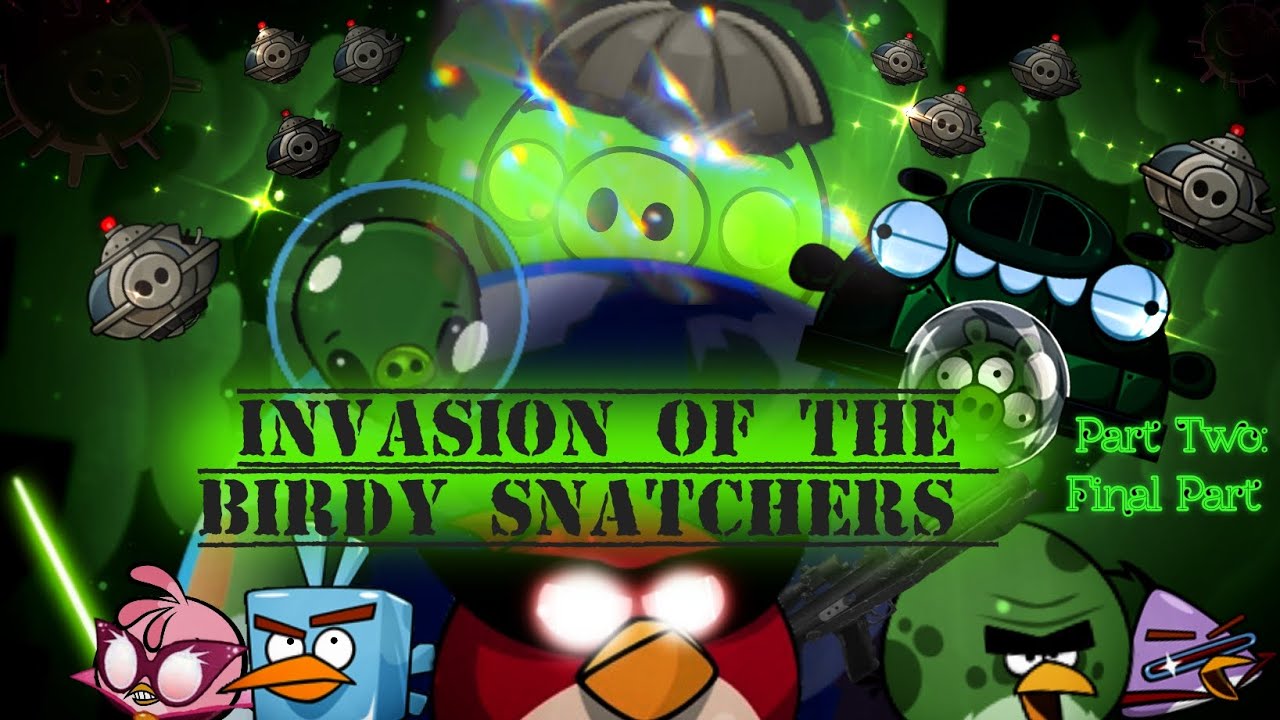 Angry Birds Plush: Invasion of the Birdy Snatchers (Часть вторая: Финальная часть)