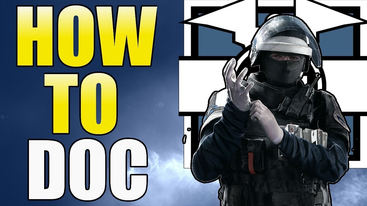 Rainbow Six Siege - Doc Guide - Year 3 - Tips And Tricks