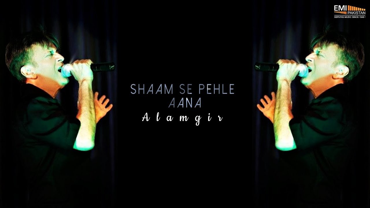 Shaam Se Pehle Aana - Alamgir | EMI Pakistan Originals